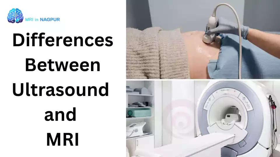 Ultrasound Vs MRI scan